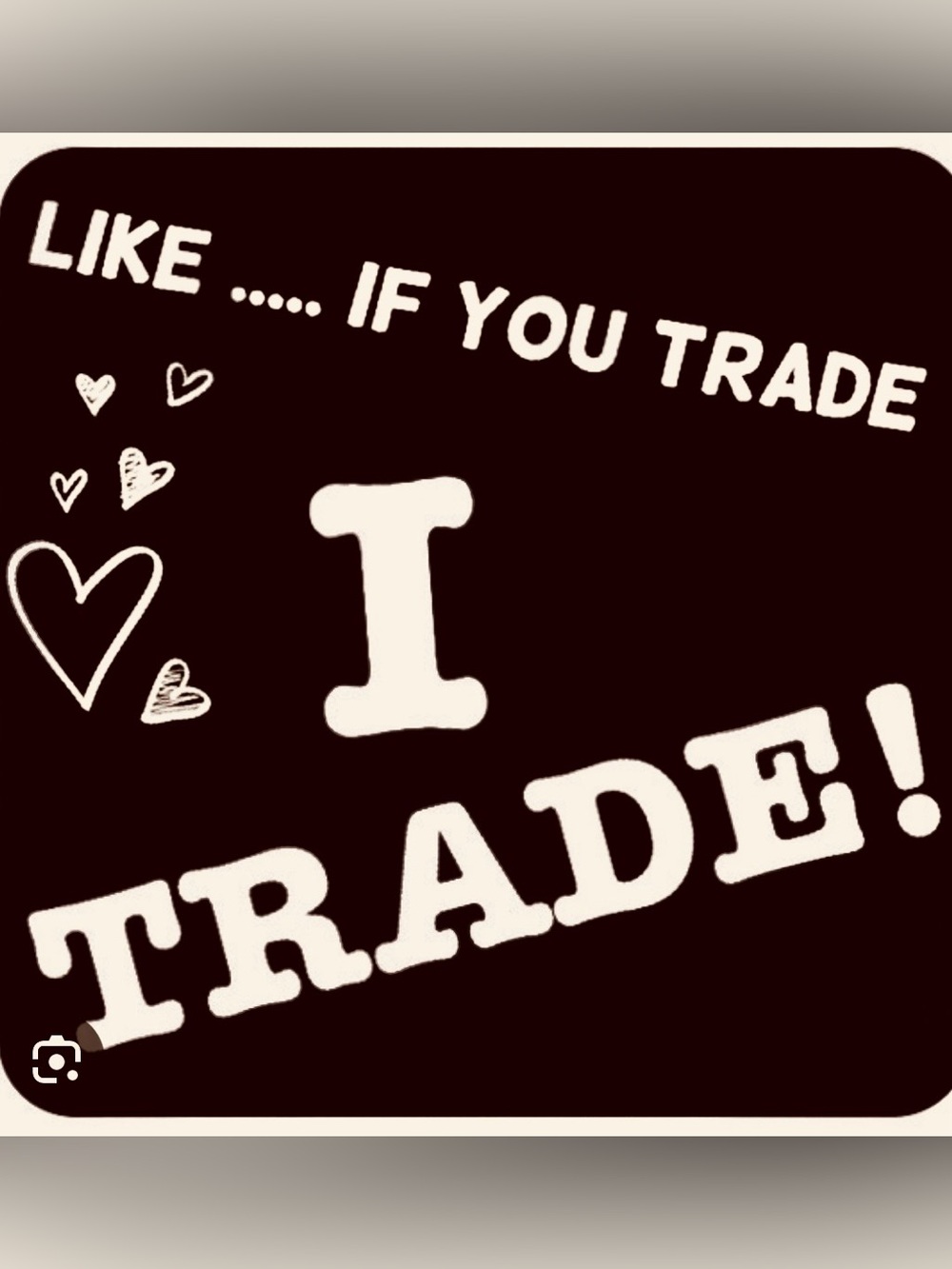 Wanna Trade?? 😘🌸💕
